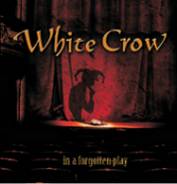 White Crow : In a Forgotten Play